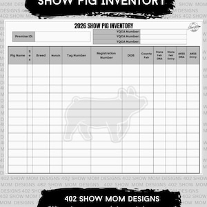 May include: A white and gray 2026 Show Pig Inventory form with a pig silhouette. The form includes fields for pig name, breed, tag number, and other show-related data. The top banner reads "SHOW PIG INVENTORY".