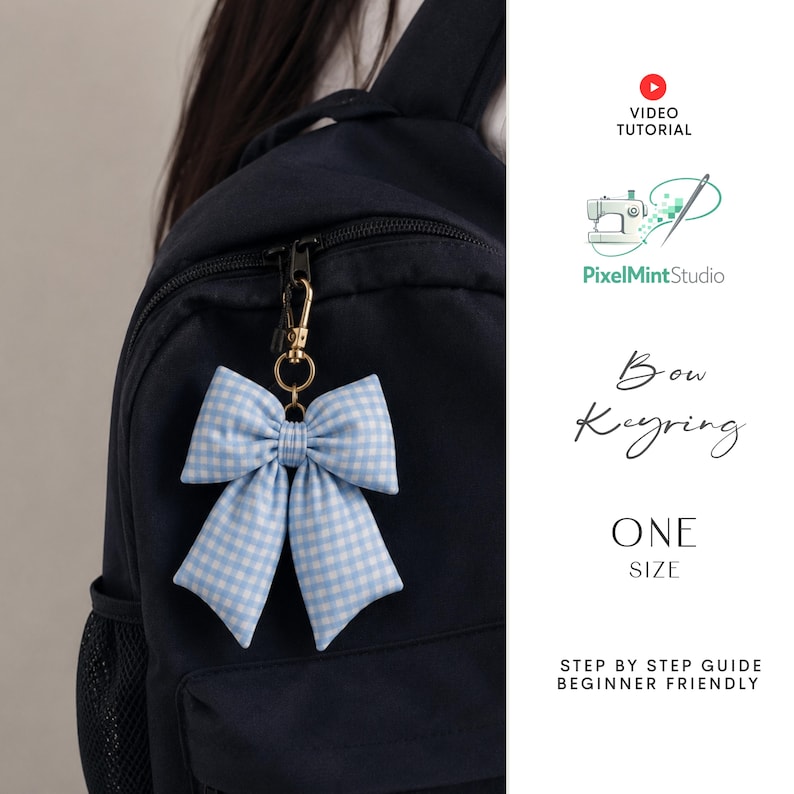 May include: A light blue and white gingham fabric bow keyring attached to a dark navy backpack. The image includes text reading Video Tutorial, PixelMintStudio, Bow Keyring, One Size, and Step By Step Guide Beginner Friendly.
