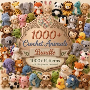 Puede incluir: Una colección de varias figuras de animales tejidas a ganchillo que rodean un letrero decorativo central que dice 1000+ Crochet Animals Bundle 1000+ Patterns PDF Files | Instant Download, incluyendo osos, elefantes, zorros y otros.
