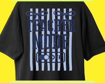 Teacher Mode Off PNG SVG, Class Dismissed Last Day of School, Teacher Summer Vacation Shirt Design, Peace Out School, Digital Download