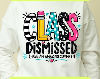 Class Dismissed PNG SVG, Last Day of School Teachers, Preppy Pencil  Summer Smiley Face, Teacher Shirt, Digital Download