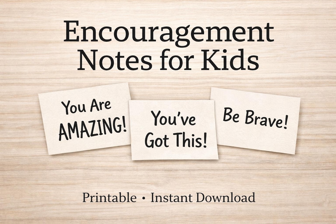 Printable Encouragement Notes for Kids | Positive Messages for Children ...