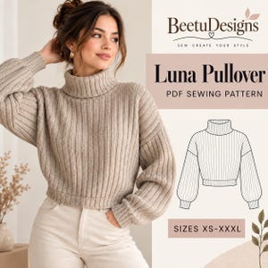 May include: A beige ribbed knit pullover with a high turtleneck and long sleeves. The text reads BeetuDesigns, Luna Pullover, PDF SEWING PATTERN, and SIZES XS-XXXL. A black and white line drawing of the sweater is displayed on the right side.