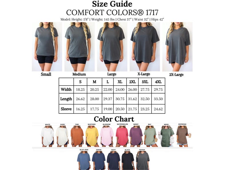 May include: Size guide for Comfort Colors 1717 t-shirts. The image shows a model wearing various sizes of the shirt, from Small to 2X-Large. A color chart displays available colours, including white, ivory, yam, mustard, blossom, watermelon, berry, bay, moss, and espresso. Measurements are provided in inches.