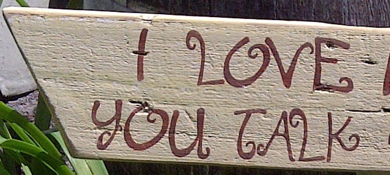 Garden Sign with Cottage Charm on Reclaimed Wood 'I Love It When You Talk Dirt To Me' image 3