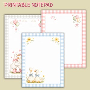 May include: Three printable notepad sheets featuring gingham borders in gray, pink, and blue. The designs include illustrations of white ducks with bows, balloons, clouds, hearts, and yellow flowers on a white background with a stitched border effect.