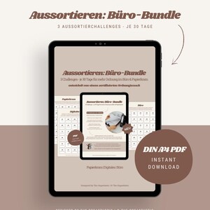 May include: A digital tablet displaying the Aussortieren: Büro-Bundle, a 30-day organisation challenge set. The screen shows multiple pages with grids, text, and a small photo of hands filing papers. A brown circular badge reads DIN A4 PDF.