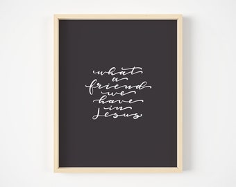 What a Friend We Have In Jesus Hand Lettered Printable Art