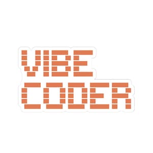 Op de afbeelding: Een oranje sticker met de tekst "VIBE CODER" in blokletters. De letters zijn opgebouwd uit kleine, rechthoekige blokken, wat een pixelachtig effect creëert. De sticker heeft een witte rand.