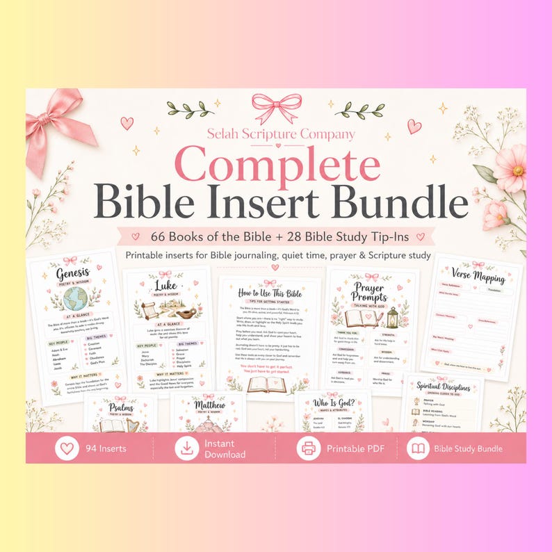 May include: A complete Bible insert bundle by Selah Scripture Company featuring 66 books of the Bible and 28 study tip-ins. The printable PDF set includes pages for Genesis, Luke, prayer prompts, verse mapping, and spiritual disciplines with floral accents.