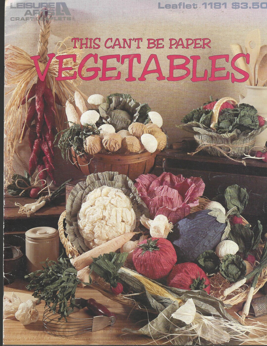 This Can't Be Paper Vegetables From Leisure Arts Leaflet 1181 Twisted ...