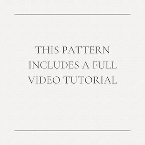 text that reads "THIS PATTERN INCLUDES A FULL VIDEO TUTORIAL".