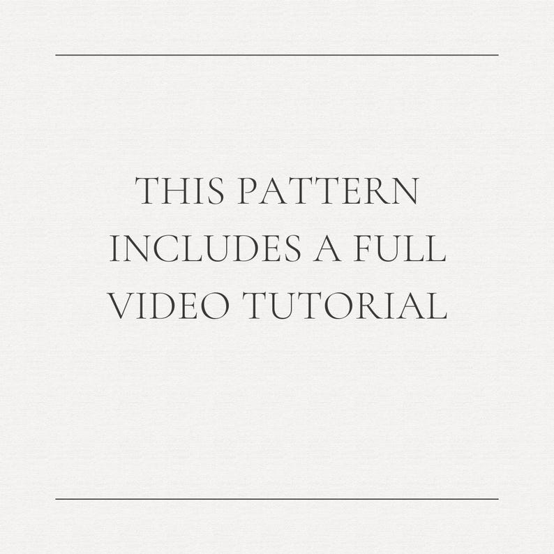 text that reads "THIS PATTERN INCLUDES A FULL VIDEO TUTORIAL".