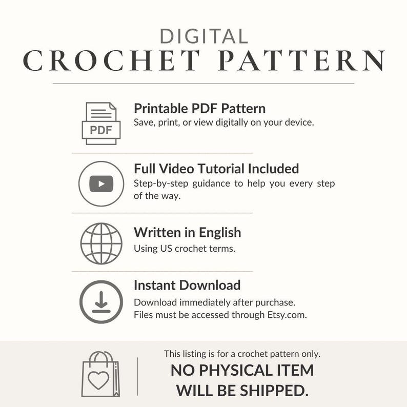 The image is a digital listing for a crochet pattern, providing instructions on how to print, view, and download the pattern. It includes icons for printable PDF, full video tutorial, written in English, and instant download. The image also states that no physical item will be shipped.