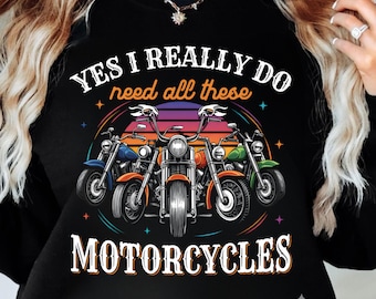 Motorcycle PNG Yes I Really Do Need All These Motorcycles Retro Sublimation Design for T-Shirts Funny Biker Quote Vintage Sunset Graphic