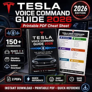 May include: A guide for Tesla voice commands, 2026 edition, with over 150 commands. Includes a printable PDF cheat sheet for Model S, 3, X, and Cybertruck. Features quick reference and instant download.