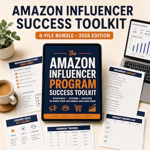 May include: The Amazon Influencer Success Toolkit 6-file bundle 2026 edition includes a tablet displaying the program title, an influencer quick start cheat sheet, an influencer checklist, a content ideas at-a-glance sheet, and an earnings tracker.
