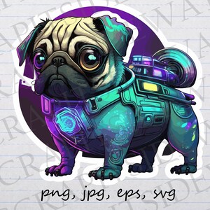 Cute cyberpunk pug 2 clipart vector graphic svg png jpg eps sci fi dog cyborg pug