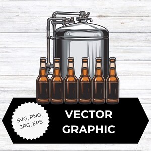 May include: Vector graphic of a brewery setup with a large silver tank, pipes, and six brown beer bottles. The bottles are filled with dark liquid. The image includes the text "VECTOR GRAPHIC" and file type options.