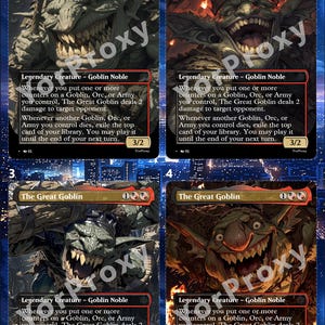 May include: Four trading cards titled The Great Goblin, each featuring a green-skinned goblin with sharp teeth and a crown. The cards display the text Legendary Creature - Goblin Noble, a 3/2 power and toughness, and game rules text with a Not Proxy watermark.