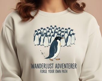 Sweat-shirt de l'aventurier voyageant, tracez votre propre chemin avec un pingouin, chemise individualiste motivante