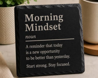 Morning Mindset Slate Coaster Motivational Gift | Positive Quote Gift | Office Desk Decor | Self Improvement | Daily Reminder UK