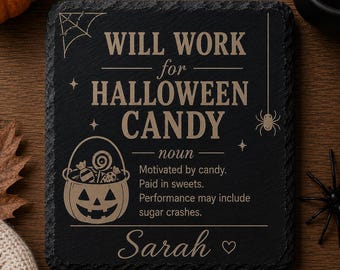 Cadeau d'Halloween personnalisé pour le bureau | Sous-verre « Je travaille pour des bonbons d'Halloween » | Cadeau humoristique pour collègue | Sous-verre en ardoise personnalisé | Décoration de bureau