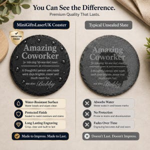 Personalised Difference Maker slate coaster comparison showing our protected water-resistant finish versus a typical unsealed slate coaster for long-lasting quality.