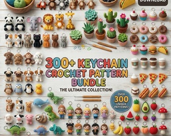 300+ Crochet Keychain Pattern Bundle Cute Amigurumi Charms Instant Digital Download for Handmade Gifts Small Shop Easy to Make