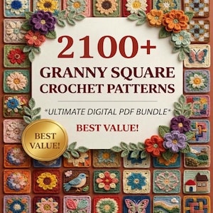 May include: A digital PDF bundle with over 2100 granny square crochet patterns. The image displays numerous colourful, handcrafted crochet squares with floral and geometric designs. Text on the image reads "2100+ Granny Square Crochet Patterns".