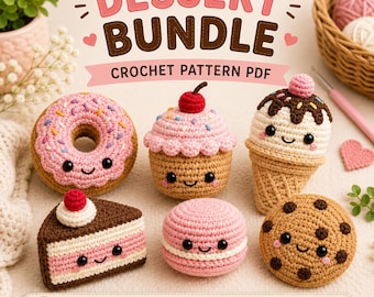 Op de afbeelding: Een digitaal haakpatroon PDF getiteld DESSERT BUNDLE met zes gehaakte knuffels: een roze geglazuurde donut, een cupcake met een kers, een ijshoorntje, een stuk taart, een roze macaron en een koekje met chocoladestukjes, allemaal met gezichtjes.