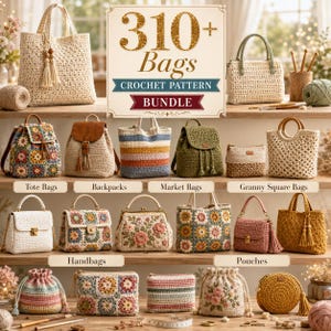 May include: A collection of crochet bags, including tote bags, backpacks, market bags, granny square bags, handbags, and pouches. The image features various colors and styles, with a sign that reads "310+ Bags Crochet Pattern Bundle."