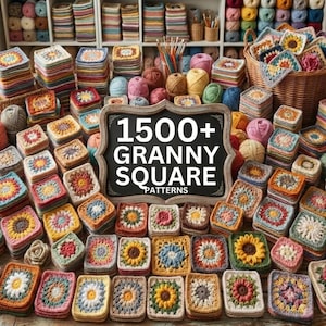May include: A collection of colorful granny square patterns, with a sign that reads "1500+ Granny Square Patterns." The squares are stacked and arranged, showcasing various floral and geometric designs in a variety of colors.