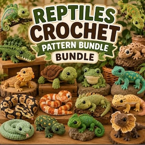 May include: A collection of various crocheted reptiles and amphibians, including a snake, turtle, frog, and lizards, displayed with a central sign that reads REPTILES CROCHET PATTERN BUNDLE. The items are crafted with yarn in green, brown, and orange.