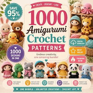 May include: A digital bundle of 1000 Amigurumi Crochet Patterns featuring a variety of crocheted animal and human figures. The graphic includes text such as 1000 Amigurumi Crochet Patterns, Save 95%, Digital Download, Best Value, and Trending Now.