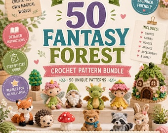 Op de afbeelding: Een haakpatroonbundel getiteld 50 Fantasy Forest met tekst en illustraties van 50 unieke ontwerpen. De afbeelding toont diverse gehaakte figuren, waaronder een vos, egel, paddenstoel, beer, wasbeer, konijn, kabouter, draak en verschillende feeën.