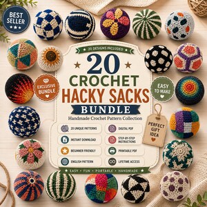 May include: A digital pattern collection for 20 crochet hacky sacks featuring various colourful geometric and floral designs. The central text reads 20 CROCHET HACKY SACKS BUNDLE, Handmade Crochet Pattern Collection, with icons for digital PDF and instant download.