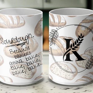 Funny Sourdough Mug, Sourdough gift Unique Bread Lover Gift, Sourdough Humor Mug, Perfect for Bakers, Bread Fan gift, 15 oz Coffee Mug