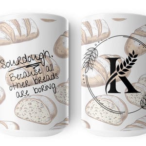 Funny Sourdough Mug, Sourdough gift Unique Bread Lover Gift, Sourdough Humor Mug, Perfect for Bakers, Bread Fan gift, Coffee Mug with Quote
