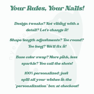 Peut inclure: Image sur fond blanc avec texte vert annon&ccedil;ant "Vos r&egrave;gles, vos ongles !" et d&eacute;taillant la personnalisation des ongles. Le texte inclut des options pour les ajustements de design, de forme et de couleur. L'image promeut les services d'onglerie personnalis&eacute;s.