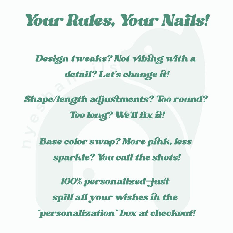 Peut inclure: Image sur fond blanc avec texte vert annon&ccedil;ant "Vos r&egrave;gles, vos ongles !" et d&eacute;taillant la personnalisation des ongles. Le texte inclut des options pour les ajustements de design, de forme et de couleur. L'image promeut les services d'onglerie personnalis&eacute;s.
