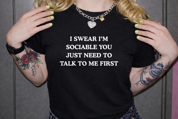 I Swear I'm Sociable Shirt, Introvert Humor Shirt, Funny Social Anxiety Shirt, socially awkward Tee, Funny Antisocial Tee, Shy Girl Meme Tee