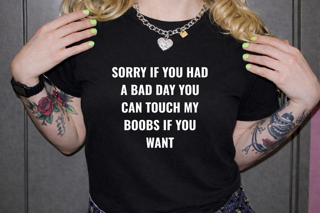 Sorry You Had A Bad Day You Can Touch Velvet