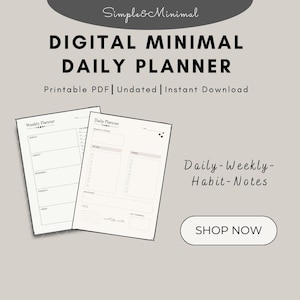 May include: A digital minimal daily planner with a light beige background. The text "Simple & Minimal" is at the top. The planner includes a weekly and daily planner, with the text "Daily-Weekly-Habit-Notes" and "Shop Now".