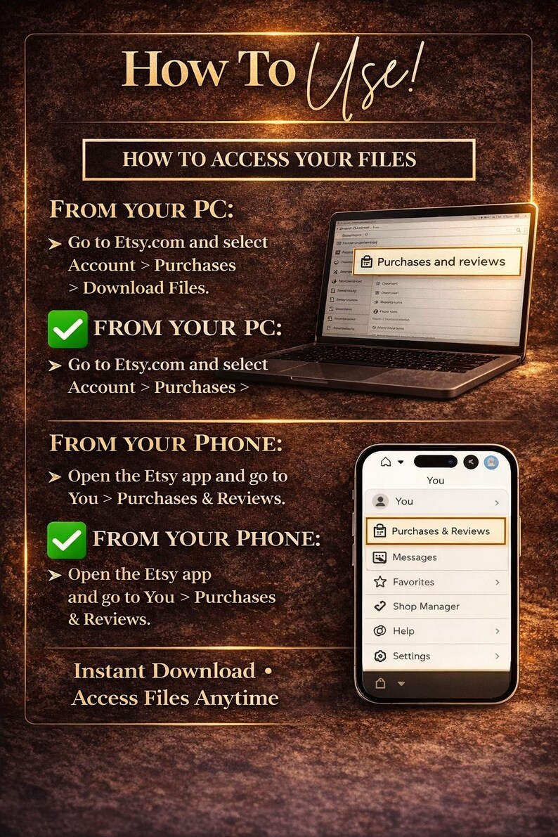 Op de afbeelding: Afbeelding met instructies voor toegang tot bestanden na aankoop op Etsy. Instructies voor pc en telefoon, met screenshots van een laptop en een smartphone. De tekst bevat 'How To Use!' en 'Instant Download. Access Files Anytime'.