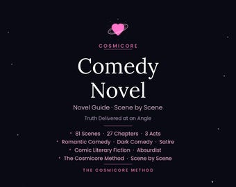 Comedy Novel Writing Guide - Scene by Scene Tutorial