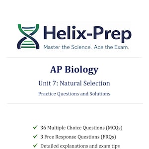 Puede incluir: Documento blanco con el logotipo y texto de Helix-Prep. Titulado "AP Biology", trata la Unidad 7: Selección Natural. Enumera 36 preguntas de opción múltiple, 3 preguntas de respuesta libre y explicaciones detalladas. El logotipo de Helix-Prep es una doble hélice verde y azul.