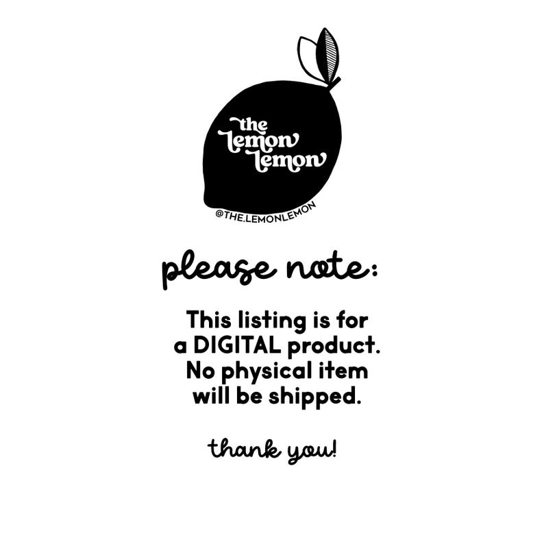 May include: Black and white graphic featuring a lemon illustration with the text "the Lemon Lemon" and "@THELEMONLEMON". Below, the text "please note: This listing is for a DIGITAL product. No physical item will be shipped. thank you!"