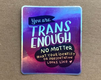 Trans Enough Holographic Sticker