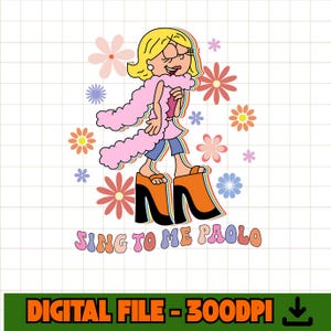 May include: A cartoon illustration of a blonde character wearing a pink feather boa, a pink top, blue pants, and orange platform shoes, surrounded by colorful flowers. The text below reads SING TO ME PAOLO in a wavy, multi-colored bubble font style.
